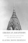 American Rhapsody: Writers, Musicians, Movie Stars, and One Great Building Cover Image