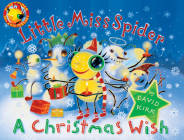 Little Miss Spider: A Christmas Wish By David Kirk Cover Image