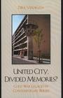 United City, Divided Memories?: Cold War Legacies in Contemporary Berlin By Dirk Verheyen Cover Image