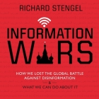 Information Wars: How We Lost the Global Battle Against Disinformation and What We Can Do about It By Richard Stengel, Christopher Grove (Read by) Cover Image