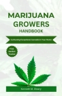 Marijuana Growers Handbook: Cultivating Exceptional Cannabis in Your Home Cover Image