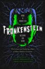 Frankenstein: How a Monster Became an Icon: The Science and Enduring Allure of Mary Shelley's Creation By Sidney Perkowitz, Eddy von Mueller Cover Image