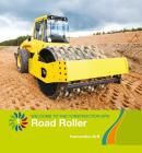 Road Roller (21st Century Basic Skills Library: Level 1: Welcome to the C) Cover Image
