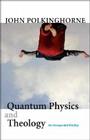 Quantum Physics and Theology: An Unexpected Kinship By John Polkinghorne Cover Image
