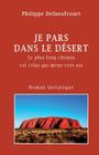 Je Pars Dans Le Desert: Le Plus Long Voyage Est Celui Qui Mene Vers Soi Cover Image