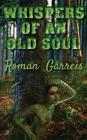 Whispers of an Old Soul By Roman Garreis, Elizabeth Coletti (Editor), Anna Faktorovich (Designed by) Cover Image