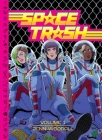 Space Trash Vol. 1 By Jenn Woodall Cover Image