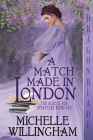 A Match Made in London By Michelle Willingham Cover Image