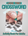 Large Print Crossword Activity Book For Adults: Crossword for Men and Women, Challenging Crossword Puzzles with Solutions, Large Print Crosswords By Gusf Press Publication Cover Image