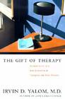 The Gift of Therapy: An Open Letter to a New Generation of Therapists and Their Patients Cover Image