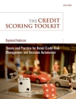 The Credit Scoring Toolkit: Theory and Practice for Retail Credit Risk Management and Decision Automation Cover Image
