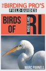 Birds of Rhode Island (The Birding Pro's Field Guides) By Marc Parnell Cover Image