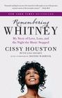 Remembering Whitney: My Story of Love, Loss, and the Night the Music Stopped By Cissy Houston Cover Image