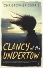 Clancy of the Undertow By Christopher Currie Cover Image