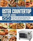 Cooking with the complete Oster Countertop Toaster Oven Cookbook By Bailey Tyas Cover Image