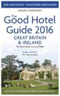 The Good Hotel Guide: Great Britain and Ireland 2016 By Desmond Balmer, Adam Raphael Cover Image
