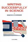 Writing Successfully in Science By Maeve O'Connor Cover Image