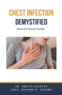 Chest Infection Demystified: Doctor's Secret Guide Cover Image
