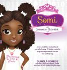 Somi the Computer Scientist: Princess Can Code By Bukola Somide, Muyiwa Somide (Designed by) Cover Image