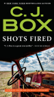 Shots Fired: Stories from Joe Pickett Country (A Joe Pickett Novel) By C. J. Box Cover Image