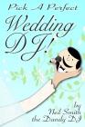Pick A Perfect Wedding DJ By Neil Smith the Dandy Dj Cover Image