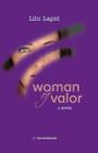 Woman of Valor By Lihi Lapid Cover Image