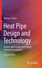 Heat Pipe Design and Technology: Modern Applications for Practical Thermal Management Cover Image
