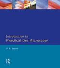 Introduction to Practical Ore Microscopy (Longman Earth Science) By P. R. Ineson Cover Image