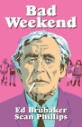 Bad Weekend By Ed Brubaker, Sean Phillips (By (artist)), Jacob Phillips (By (artist)) Cover Image