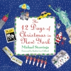 12 Days of Christmas in New York By Michael Storrings, Kathie Lee Gifford (Introduction by) Cover Image