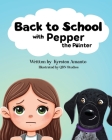 Back to School (with Pepper the Pointer) By Kyrsten Amanto, Qbn Studios (Illustrator) Cover Image