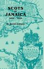 Scots in Jamaica, 1655-1855 By David Dobson Cover Image
