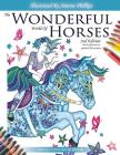 The Wonderful World of Horses - Adult Coloring Book - 2nd Edition: Beautiful Horses to Color - 2nd Edition with additional and updated illustrations By Simone Phillips Cover Image