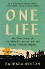 One Life: The True Story of Sir Nicholas Winton and the Prague Kindertransport Cover Image