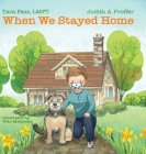 When We Stayed Home By Lmft Tara Fass, Judith Proffer, Yoko Matsuoka (Illustrator) Cover Image