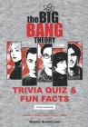 The Big Bang Theory TV Show Trivia Quiz & Fun Facts: Challenging By Dennis Bjorklund Cover Image