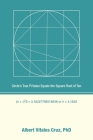 Circle's True Pi Value Equals the Square Root of Ten By Albert Vitales Cruz Cover Image