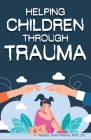 Helping Children Through Trauma By Natisha Davis-Wilson Cover Image