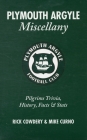 Plymouth Argyle Miscellany: Pilgrims Trivia, History, Facts & Stats Cover Image