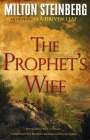 The Prophet's Wife (Paperback) By Rabbi Milton Steinberg Cover Image