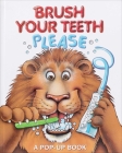 Brush Your Teeth, Please: A Pop-up Book By Jean Pidgeon (Illustrator) Cover Image