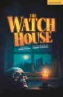 The Watch House (Plays for Young People) By Robert Westall, Chris Foxon (Adapted by) Cover Image
