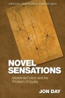 Novel Sensations: Modernist Fiction and the Problem of Qualia (Edinburgh Critical Studies in Modernist Culture) Cover Image