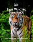 Tiger Watching Sketchbook (Sketchbooks #48) By Amit Offir Cover Image