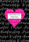 Handwriting Practice: A Workbook for Women: Cursive Writing Penmanship Handwriting Workbook for Women By Nami Nakamura, Denami Studio, Handwriting for Fun Cover Image