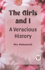 The Girls and I a Veracious History Cover Image