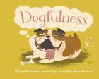 Dogfulness: The Path to Inner Peace By Susanna Geoghegan Cover Image