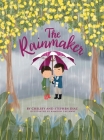 The Rainmaker: How To Win When Life Gives You Rain By Chelsey Diaz, Stephen Diaz, Kamdon Sutterfield Callaway (Illustrator) Cover Image