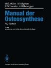 Manual Der Osteosynthese: Ao-Technik By S. M. Perren (Contribution by), Maurice E. Müller, Martin Allgöwer Cover Image