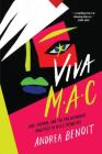 Viva Mac: Aids, Fashion, and the Philanthropic Practices of Mac Cosmetics By Andrea Benoit Cover Image